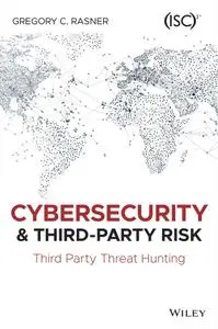 Cybersecurity and Third-Party Risk: Third Party Threat Hunting