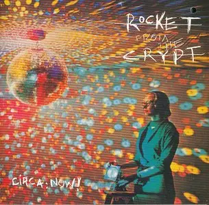 Rocket From The Crypt - Circa Now! (1992) & Hot Charity (1995)