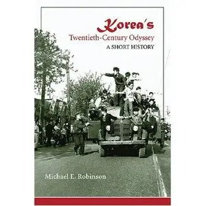 Korea’s Twentieth-Century Odyssey