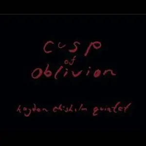 Hayden Chisholm - Cusp Of Oblivion: Box Set 13CDs (2016)