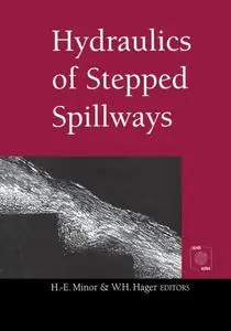 Hydraulics of Stepped Spillways: Proceedings of the International Workshop on Hydraulics of Stepped Spillways, Zurich, Switzerl