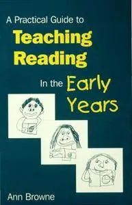 Ann C. Browne, "A Practical Guide to Teaching Reading in the Early Years"