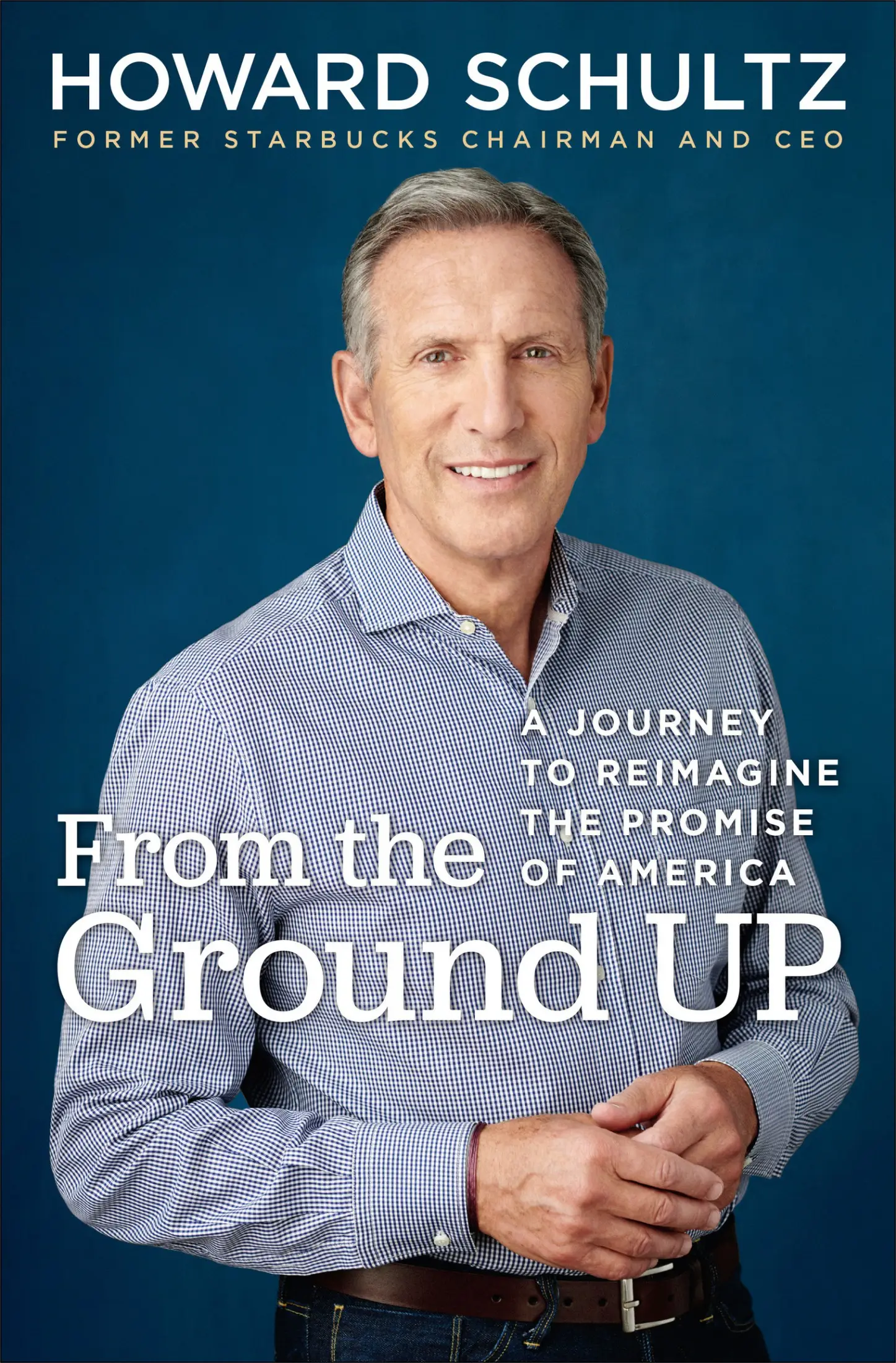 From the Ground Up: A Journey to Reimagine the Promise of America ...