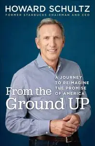 From the Ground Up: A Journey to Reimagine the Promise of America