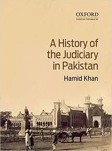 A History of the Judiciary in Pakistan