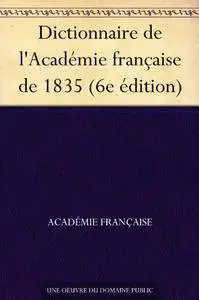 Dictionnaire de l'Académie française de 1835 (6e édition)