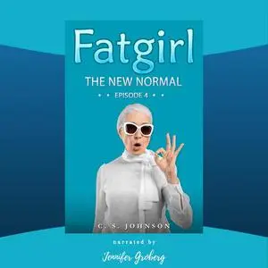 «Fatgirl: The New Normal» by C.S. Johnson