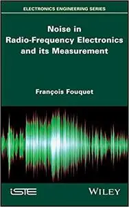 Noise in Radio-Frequency Electronics and its Measurement