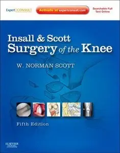 Insall & Scott Surgery of the Knee, 5th Edition (repost)