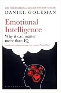 Emotional Intelligence : Why It Can Matter More Than IQ