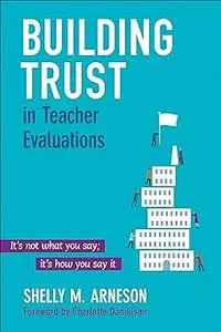 Building Trust in Teacher Evaluations: It’s not what you say; it’s how you say it