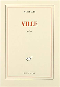Ville - Eugène Guillevic