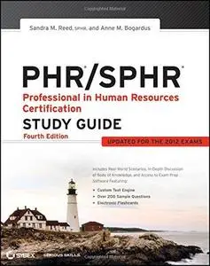 PHR / SPHR: Professional in Human Resources Certification Study Guide (Repost)