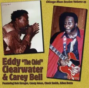 Eddy Clearwater & Carey Bell - Chicago Blues Session Volume 23 (1998)