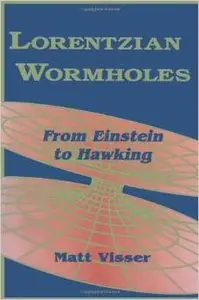 Lorentzian Wormholes by Matt Visser