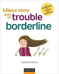 Mieux vivre avec un trouble borderline - 2ed. (Mon cahier d'accompagnement) (French Edition)