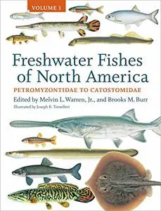 Freshwater Fishes of North America, Volume 1: Petromyzontidae to Catostomidae