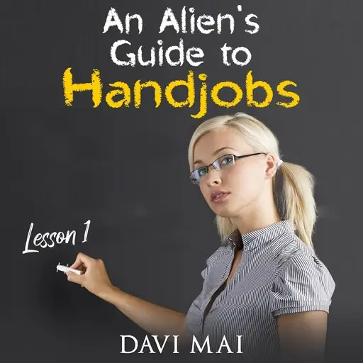 An Aliens Guide To Handjobs By Davi Mai Avaxhome