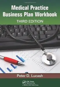 Medical Practice Business Plan Workbook, 3rd Edition