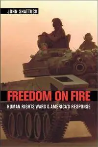 Freedom on Fire: Human Rights Wars and America’s Response (Repost)