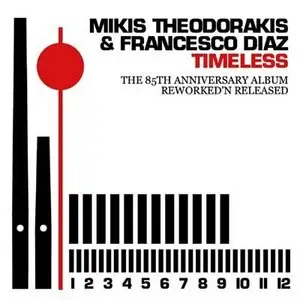 Mikis Theodorakis & Francesco Diaz - Timeless [The 85th Anniversary Album] (2010)