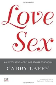LoveSex: An Integrative Model for Sexual Education (Repost)