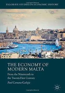 The Economy of Modern Malta: From the Nineteenth to the Twenty-First Century