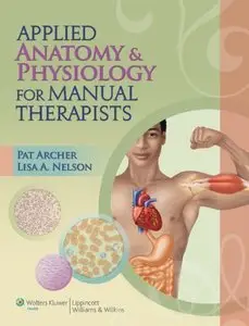 Applied Anatomy & Physiology for Manual Therapists (Repost)