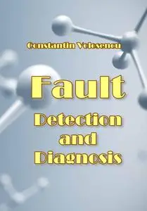 "Fault Detection and Diagnosis" ed. by Constantin Volosencu
