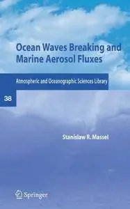Ocean Waves Breaking and Marine Aerosol Fluxes (Repost)