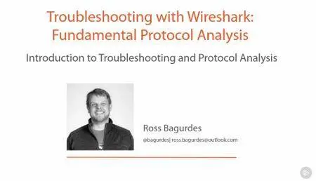 Troubleshooting with Wireshark: Fundamental Protocol Analysis