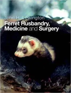 Ferret Husbandry, Medicine and Surgery, 2nd Edition