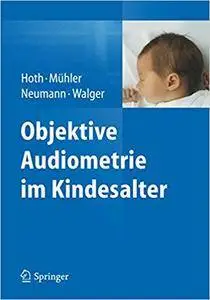 Objektive Audiometrie im Kindesalter (Repost)