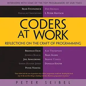 Coders at Work: Reflections on the Craft of Programming [Audiobook]