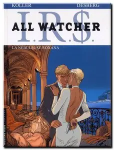 Desberg, Queireix, Koller & Mutti - I.R.$. - All Watcher - Tomes 1 à 4