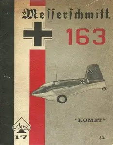 Messerschmitt 163 Komet (Aero Series 17) (Repost)