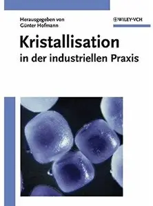 Kristallisation in der industriellen Praxis [Repost]