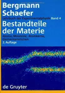 Lehrbuch Der Experimentalphysik: Bestandteile Der Materie Atome, Moleküle, Atomkerne, Elementarteilchen (Repost)
