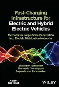 Fast-Charging Infrastructure for Electric and Hybrid Electric Vehicles