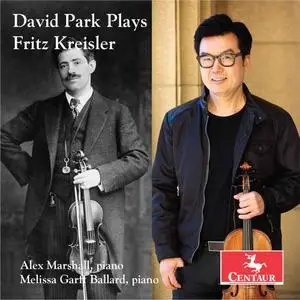 David Park, Alex Marshall, Melissa Garff Ballard - Kreisler & Others: Violin Works (2020)