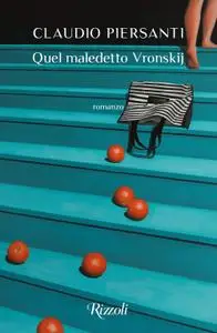 Claudio Piersanti - Quel maledetto Vronskj