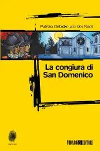 Patrizia Debicke Van Der Noot - La congiura di San Domenico