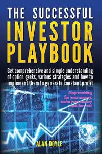 The Successful Investor Playbook: Get comprehensive and simple understanding