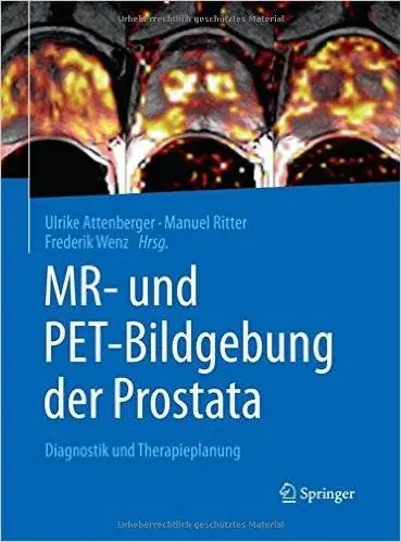 MR- und PET-Bildgebung der Prostata: Diagnostik und Therapieplanung
