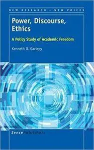 Power, Discourse, Ethics: A Policy Study of Academic Freedom