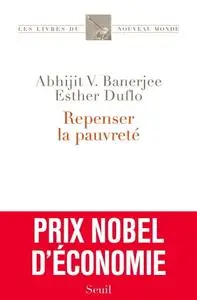 Abhijit V. Banerjee, Esther Duflo, "Repenser la pauvreté"