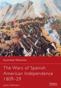 The Wars of Spanish American Independence 1809–29