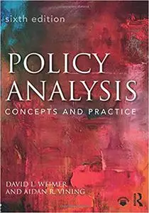 Policy Analysis: Concepts and Practice Ed 6