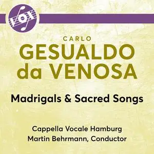 Capella Vocale Hamburg & Martin Behrmann - Gesualdo: Madrigals & Sacred Songs (2023)