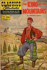 The King of the Mountains by Edmond About (Classic Illustrated Number 127)